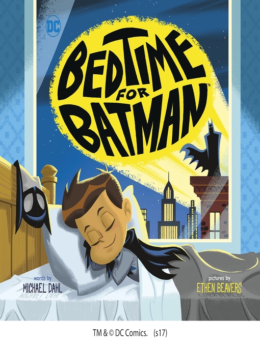 Title details for Bedtime for Batman by Ethen Beavers - Wait list